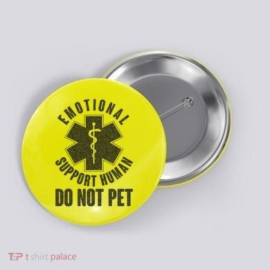 Funny Emotional Support Human Do Not Pet Button