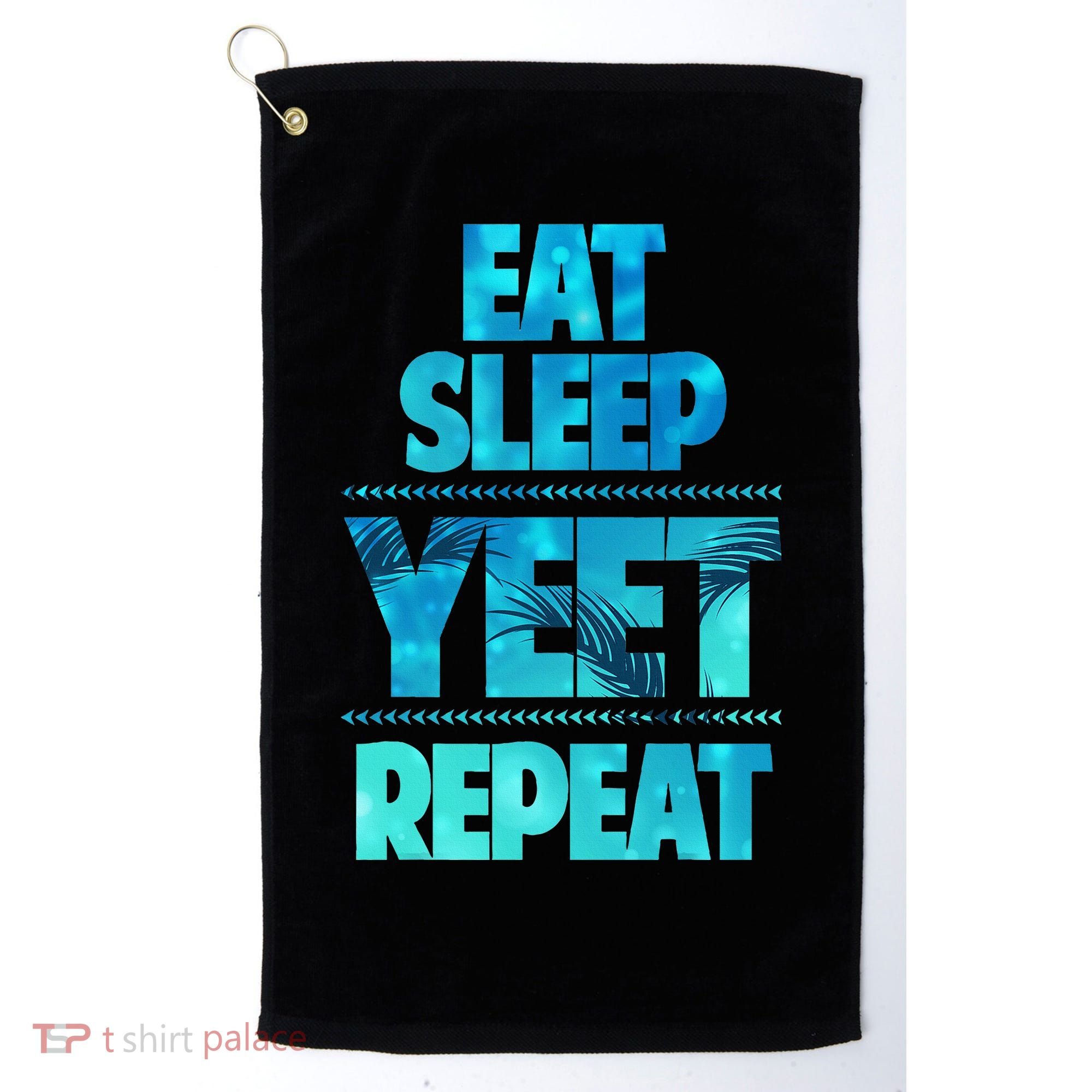 Funny Eat Sleep Yeet Repeat Golf Towel