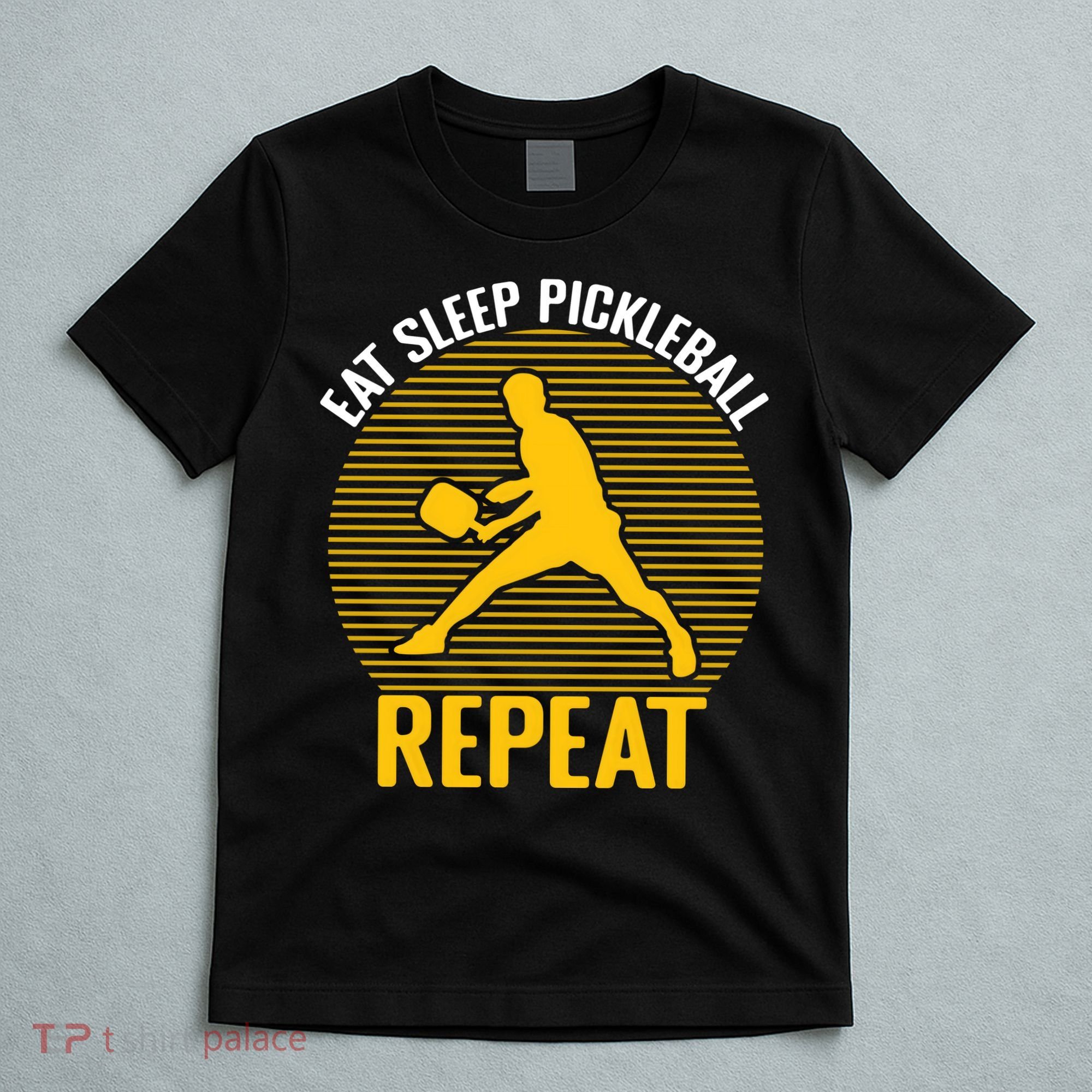 Funny Eat Sleep Pickleball Repeat Sport Gift Pickleball Player T-Shirt