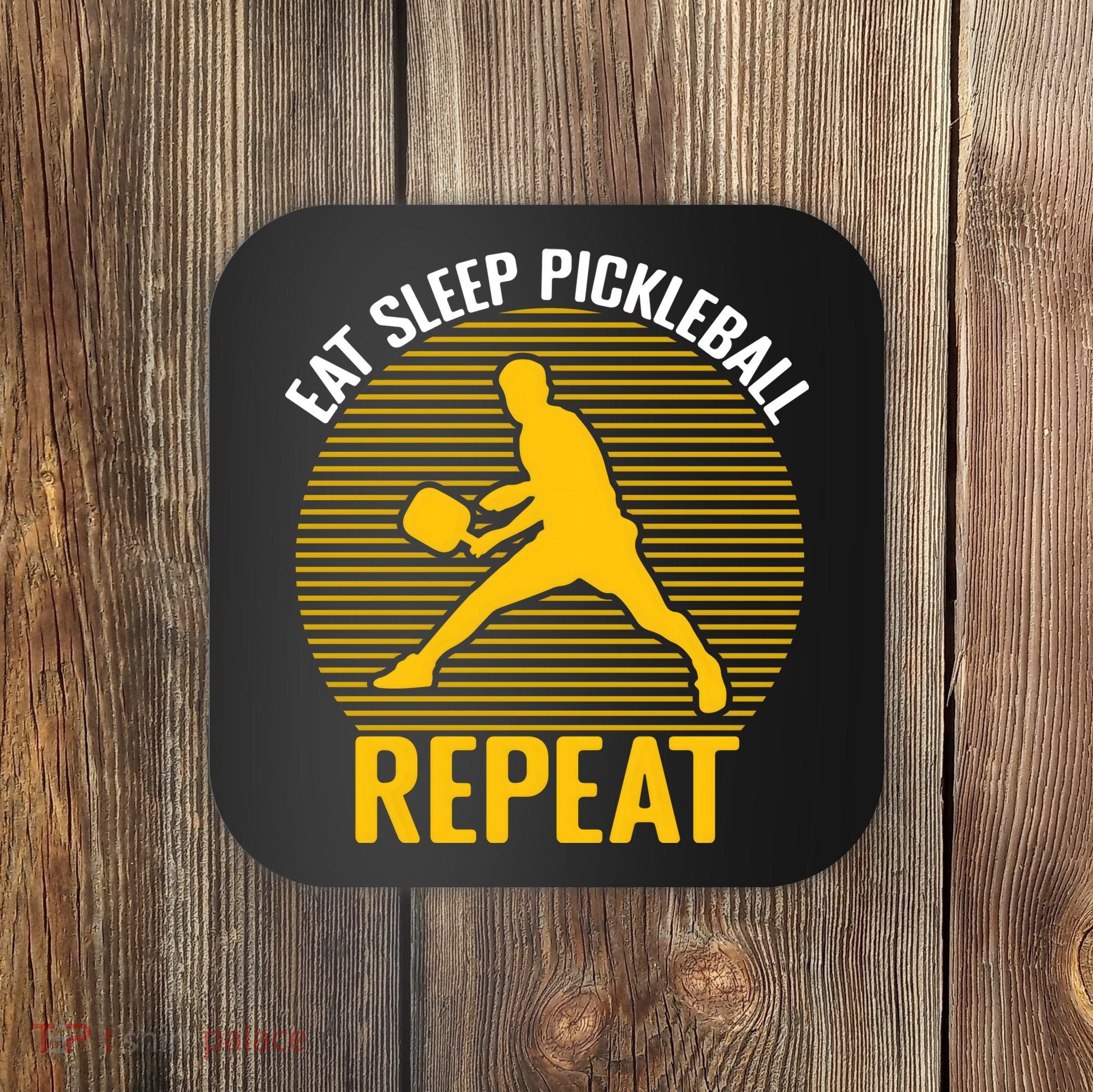Funny Eat Sleep Pickleball Repeat Sport Gift Pickleball Player Coaster