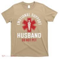 Funny Emotional Support Husband Do Not Pet T-Shirt thumb 0