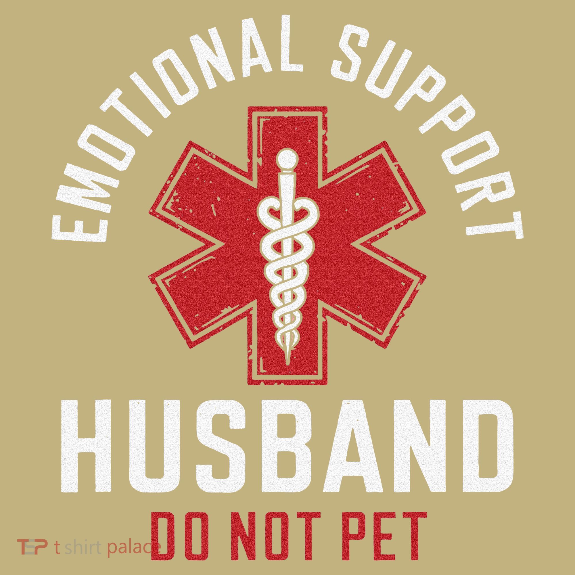 Funny Emotional Support Husband Do Not Pet T-Shirt