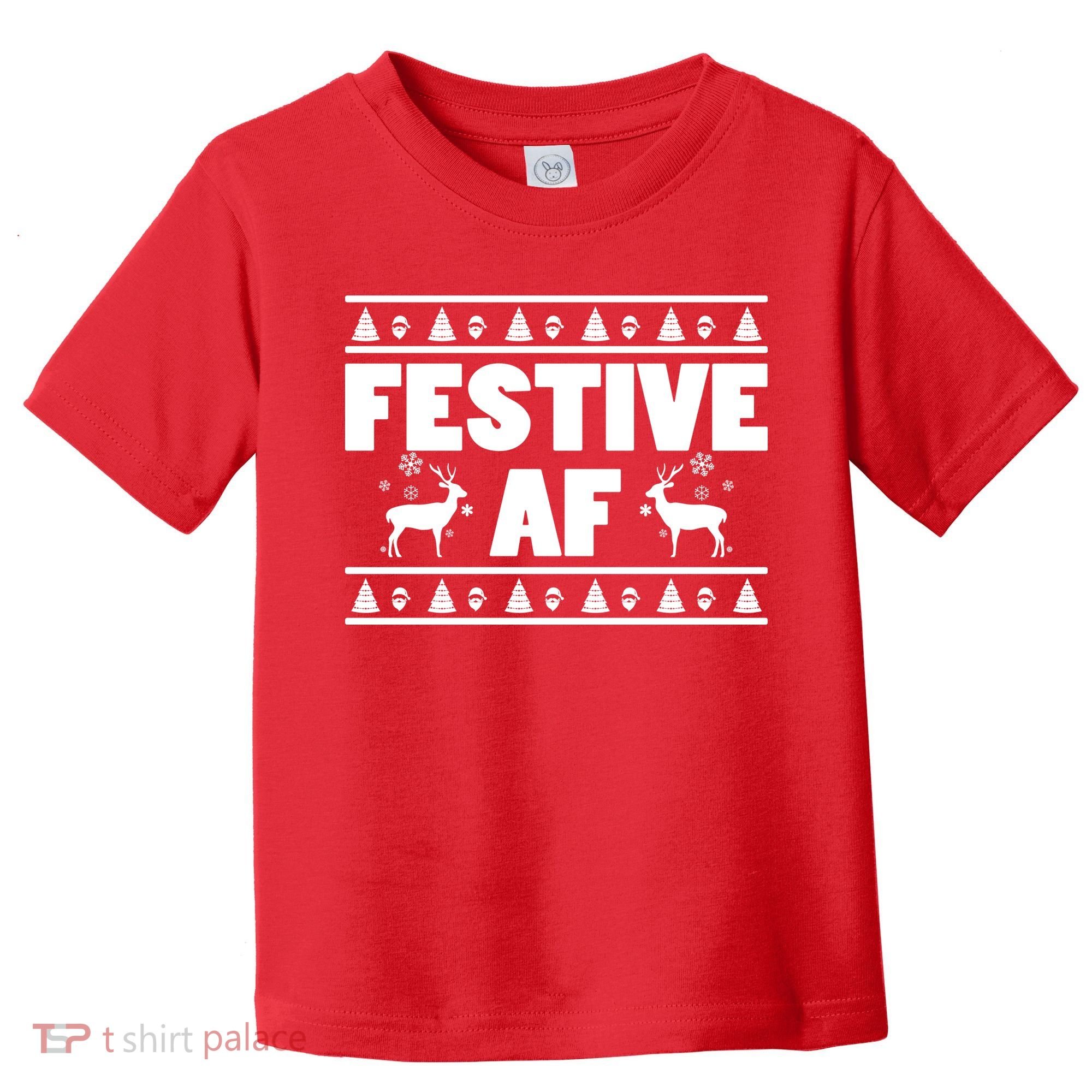 Festive AF Christmas Toddler T-Shirt