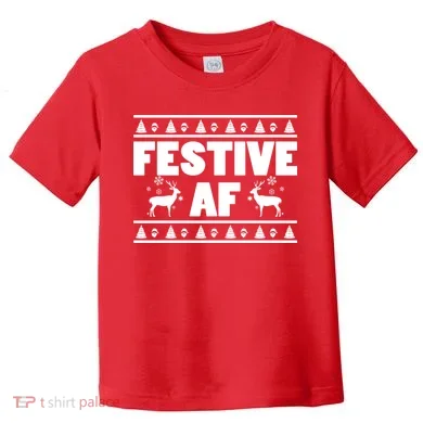 Festive AF Christmas Toddler T-Shirt