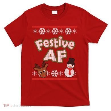 Festive AF Ugly Christmas Sweater T-Shirt