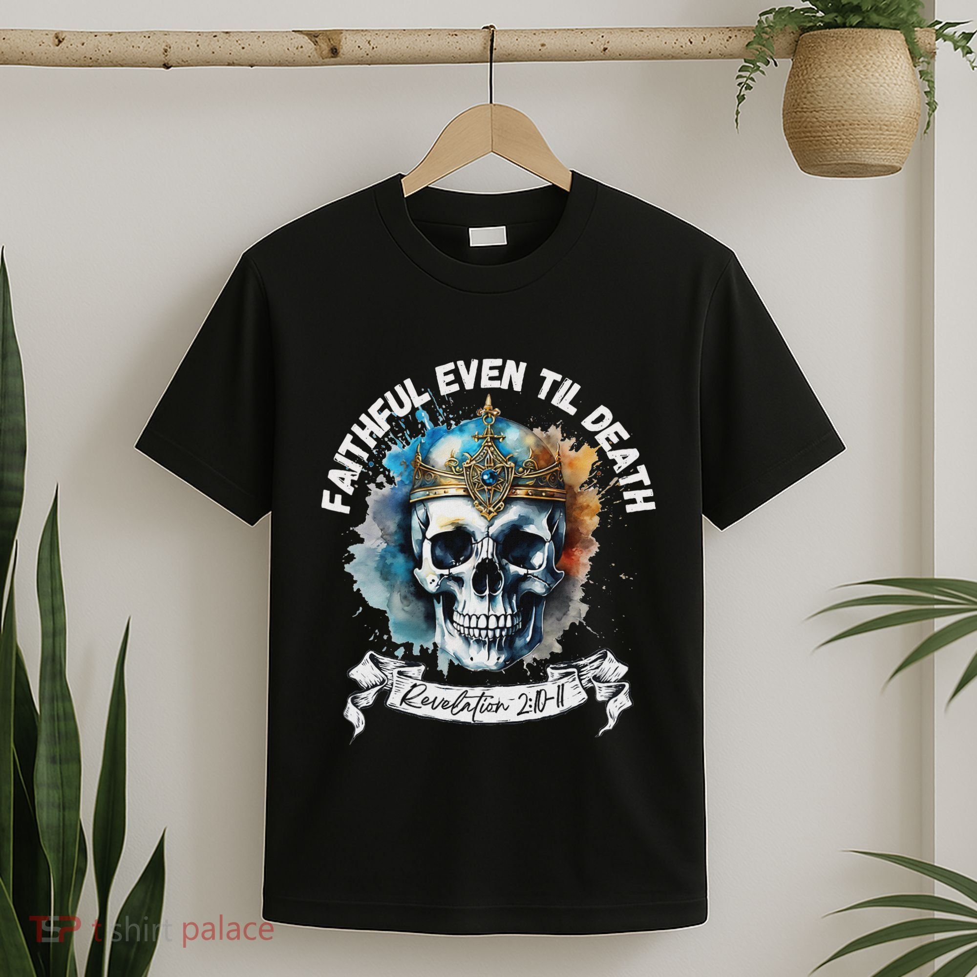 Faithful Even To Death – Revelation 210 11 Skull T-Shirt