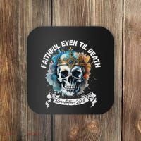 Faithful Even To Death – Revelation 210 11 Skull Coaster thumb 0