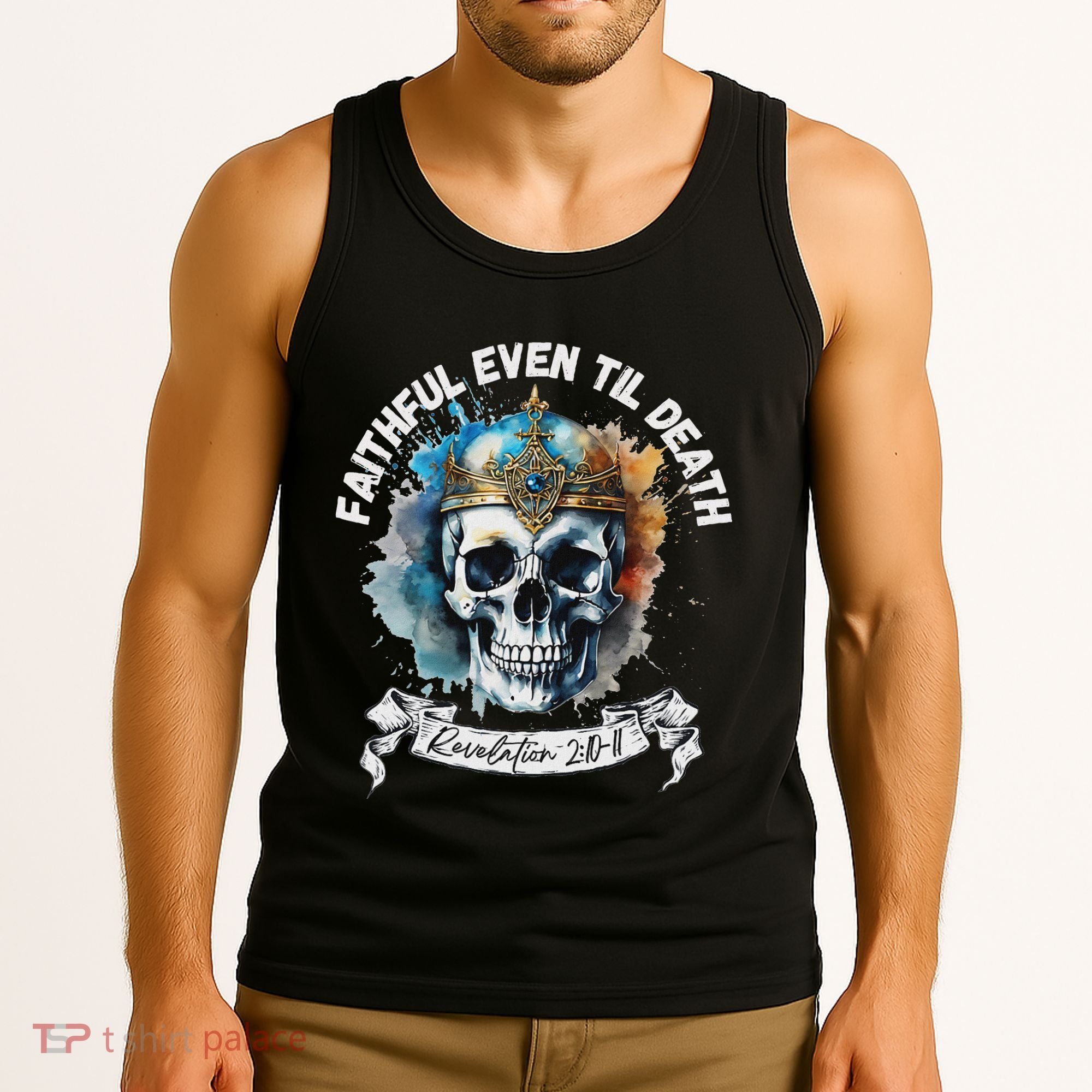 Faithful Even To Death – Revelation 210 11 Skull Tank Top