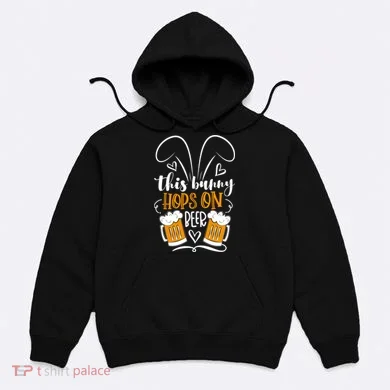 Funny Easter This Bunny Hops On Beer Hoodie
