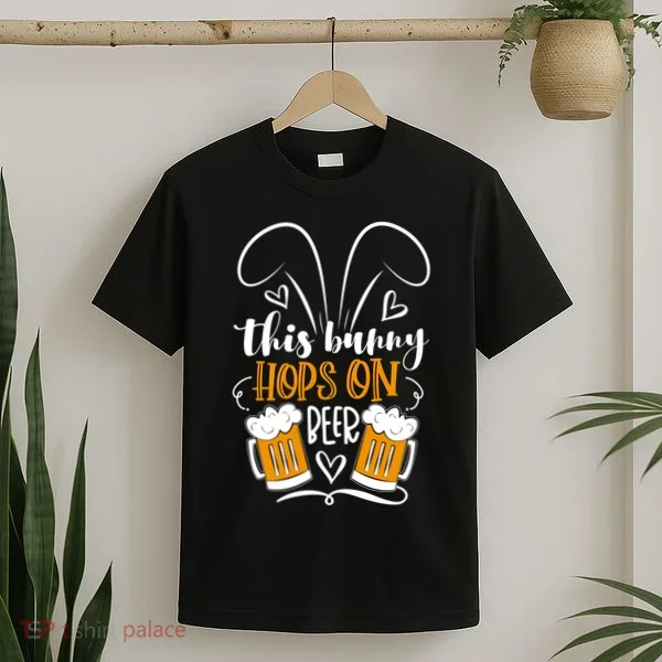 Funny Easter This Bunny Hops On Beer T-Shirt