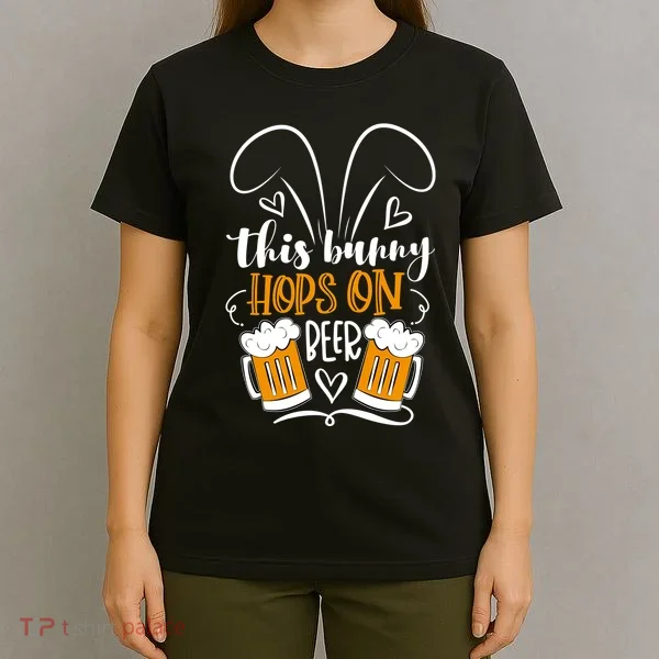 Funny Easter This Bunny Hops On Beer T-Shirt