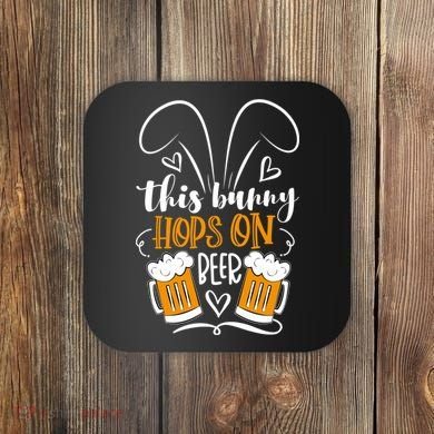 Funny Easter This Bunny Hops On Beer Coaster