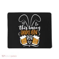 Funny Easter This Bunny Hops On Beer Mousepad thumb 0