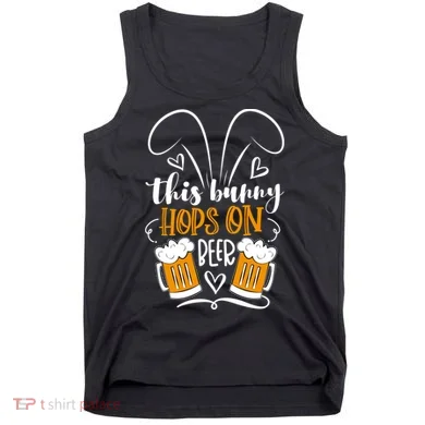 Funny Easter This Bunny Hops On Beer Tank Top