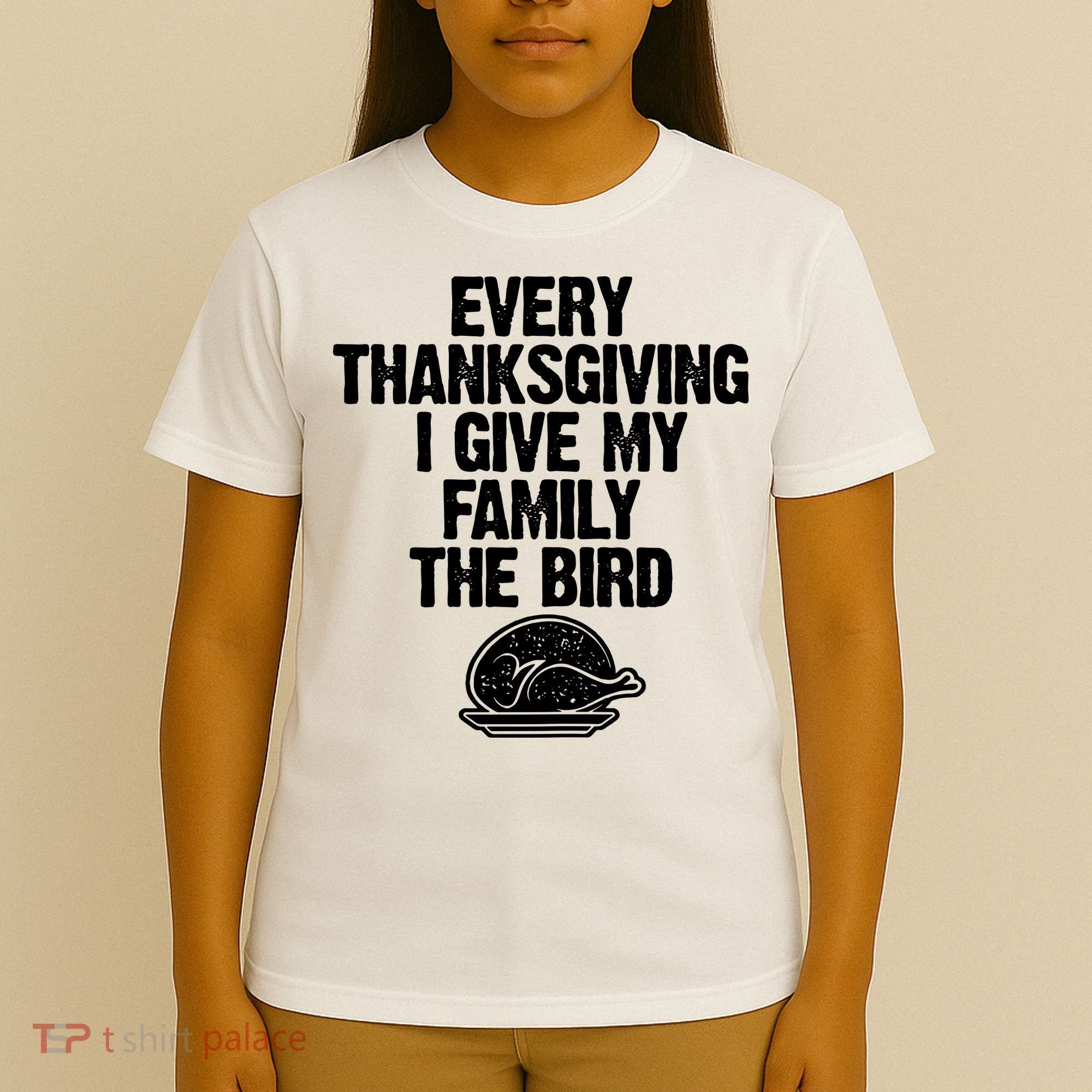 Funny Every Thanksgiving I Give My Family The Bird T-Shirt