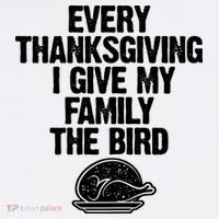 Funny Every Thanksgiving I Give My Family The Bird Mousepad thumb 1