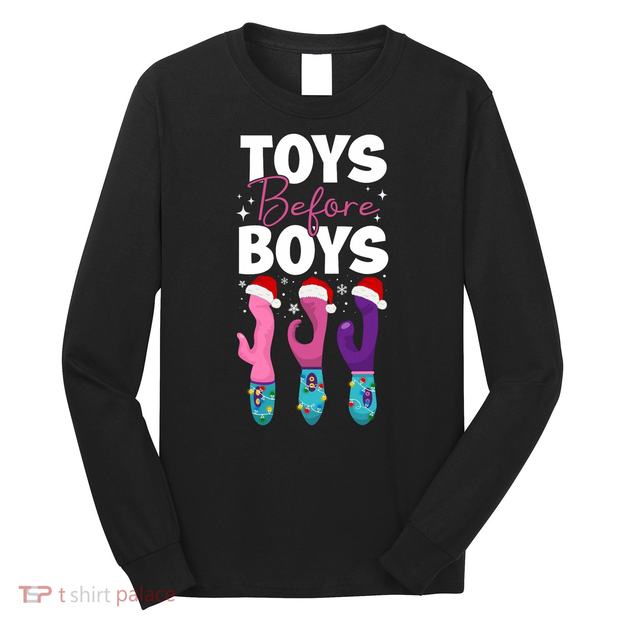 Funny Embarrassing Toys Before Boy Fun Adult Humour Long Sleeve Shirt