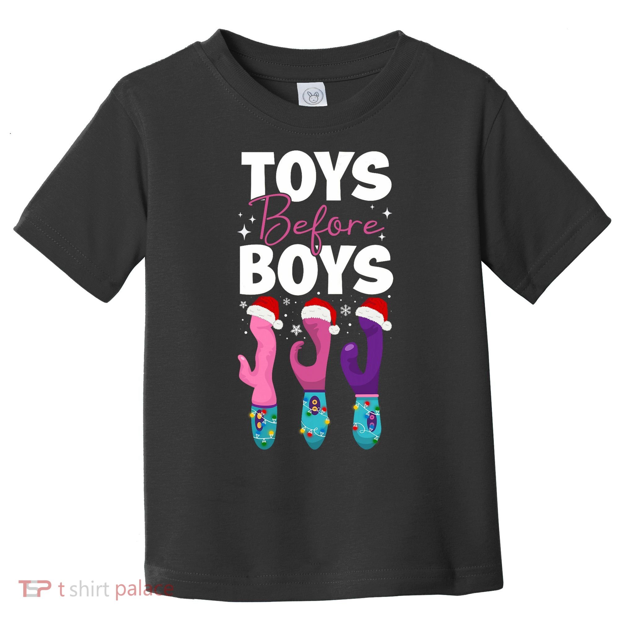 Funny Embarrassing Toys Before Boy Fun Adult Humour Toddler T-Shirt