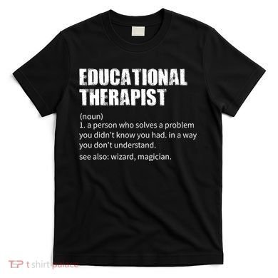 Funny Educational Therapist Definition T-Shirt