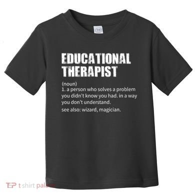 Funny Educational Therapist Definition Toddler T-Shirt