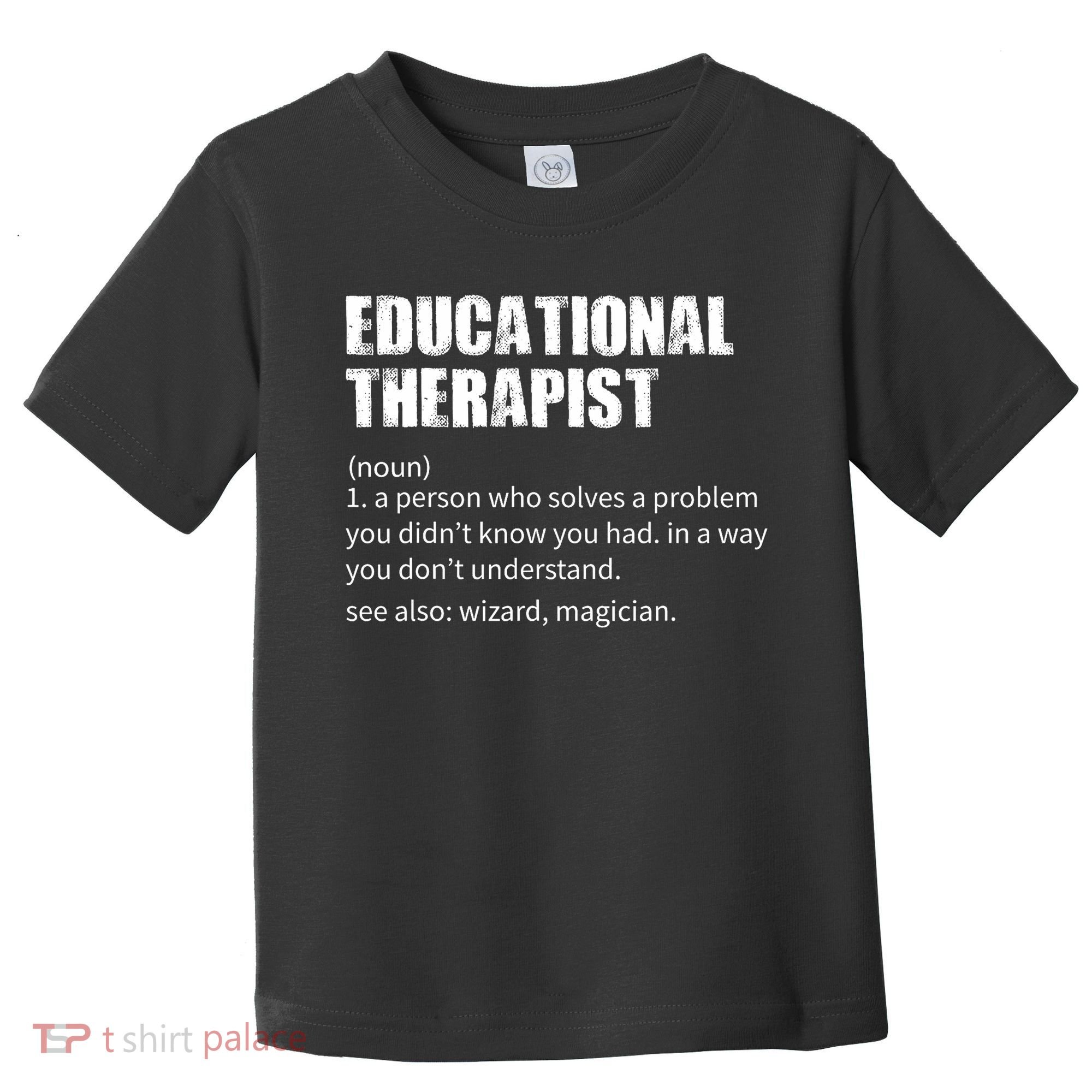 Funny Educational Therapist Definition Toddler T-Shirt