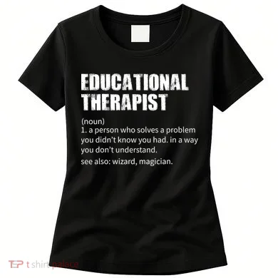 Funny Educational Therapist Definition Women's T-Shirt