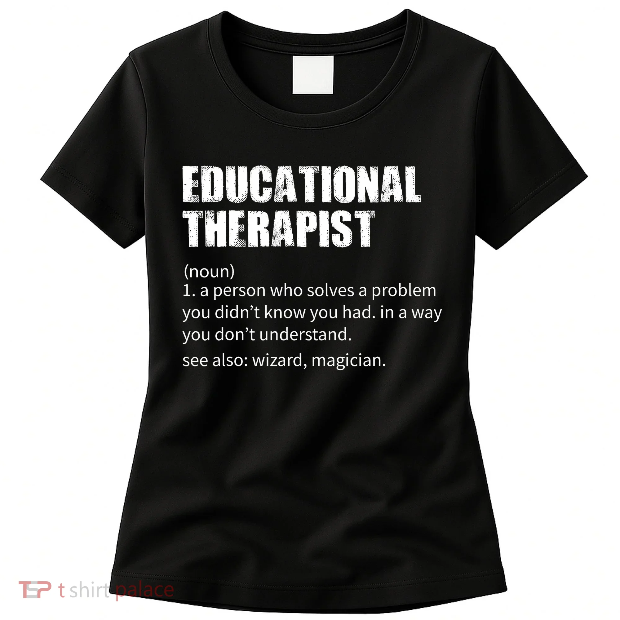 Funny Educational Therapist Definition Women's T-Shirt