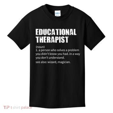 Funny Educational Therapist Definition Kids T-Shirt