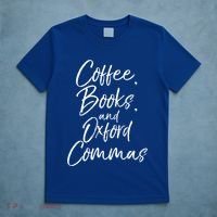 Funny English Teacher Gift Coffee Books And Oxford Commas Gift T-Shirt thumb 5
