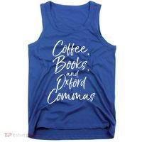 Funny English Teacher Gift Coffee Books And Oxford Commas Gift Tank Top thumb 0