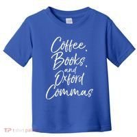 Funny English Teacher Gift Coffee Books And Oxford Commas Gift Toddler T-Shirt thumb 0