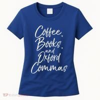 Funny English Teacher Gift Coffee Books And Oxford Commas Gift Women's T-Shirt thumb 0