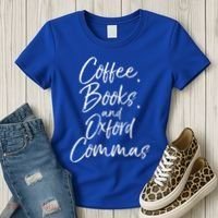 Funny English Teacher Gift Coffee Books And Oxford Commas Gift Women's T-Shirt thumb 3