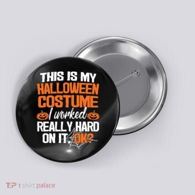 Funny Easy This Is My Halloween Costume Diy Last Minute Button