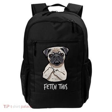Fetch This Middle Finger Pug Backpack