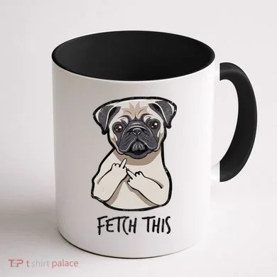 Fetch This Middle Finger Pug Coffee Mug back