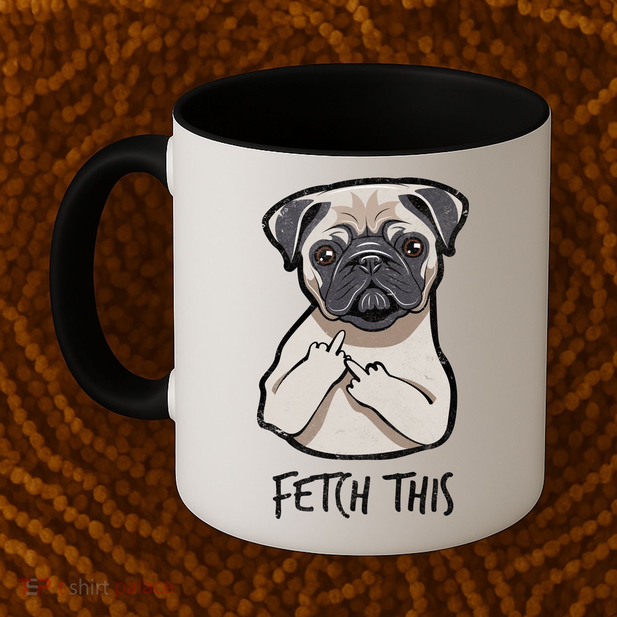 Fetch This Middle Finger Pug Coffee Mug