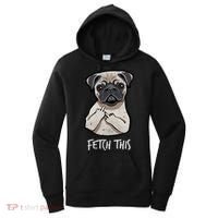 Fetch This Middle Finger Pug Women's Hoodie thumb 0