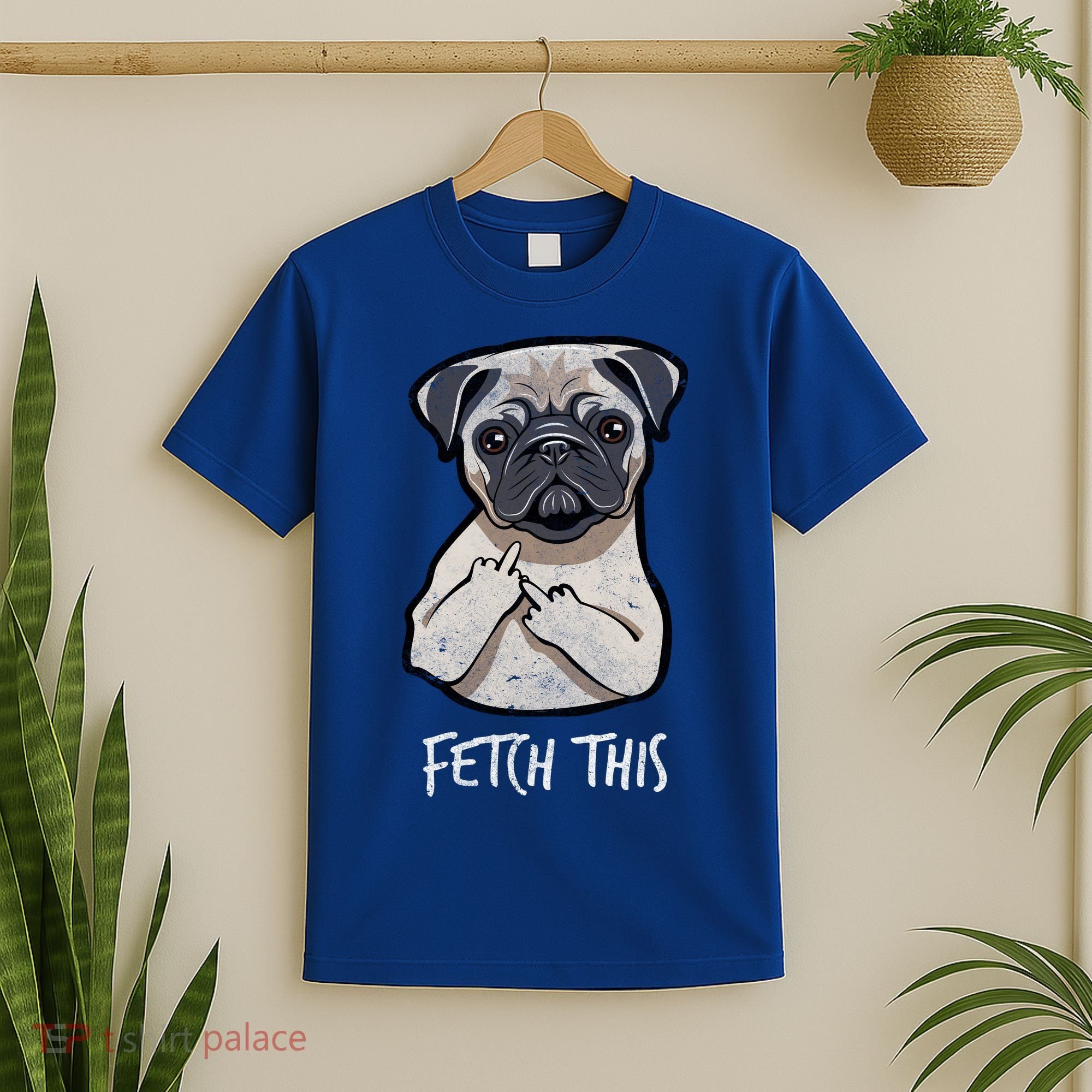Fetch This Middle Finger Pug T-Shirt