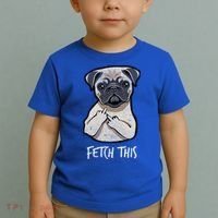 Fetch This Middle Finger Pug Toddler T-Shirt thumb 2