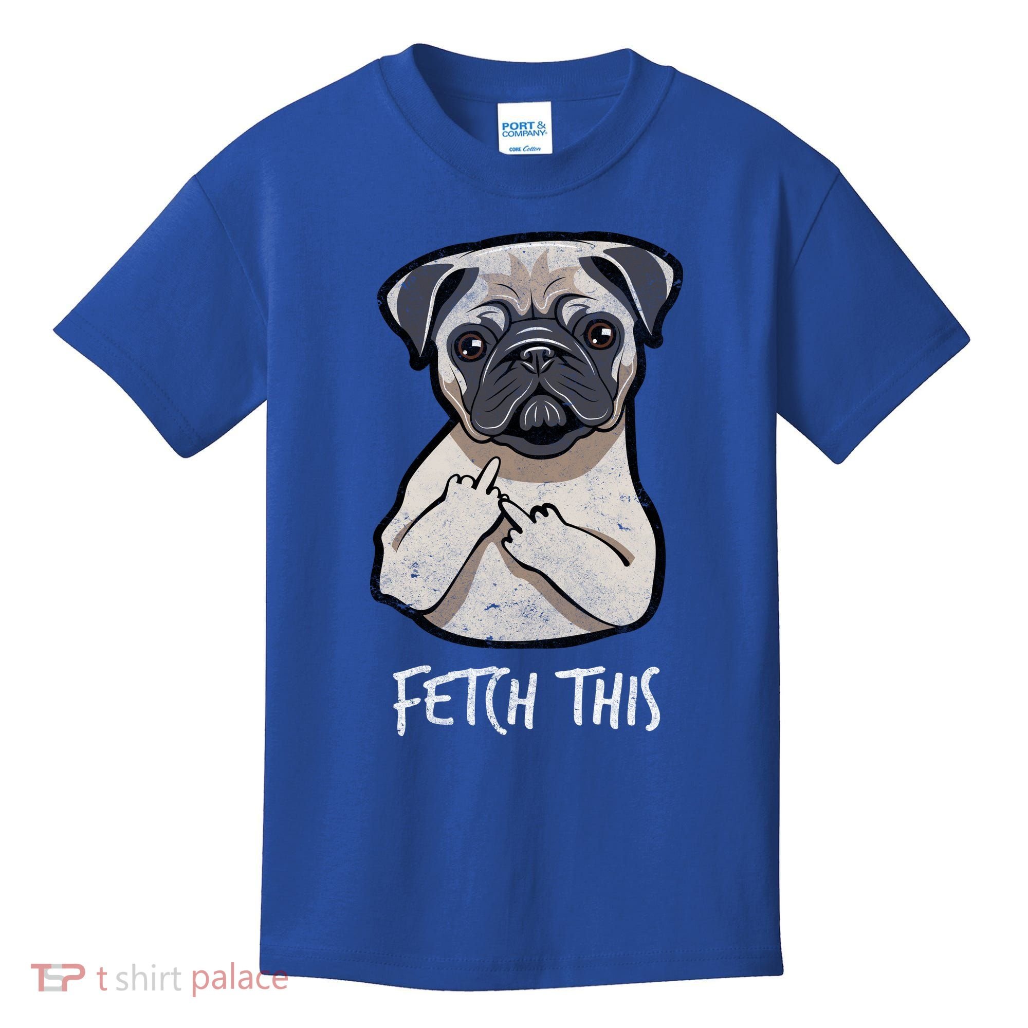 Fetch This Middle Finger Pug Kids T-Shirt