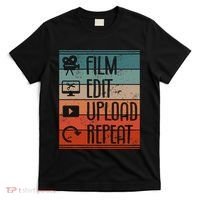 Film Edit Upload Repeat Cinematographer Cinematography T-Shirt thumb 0