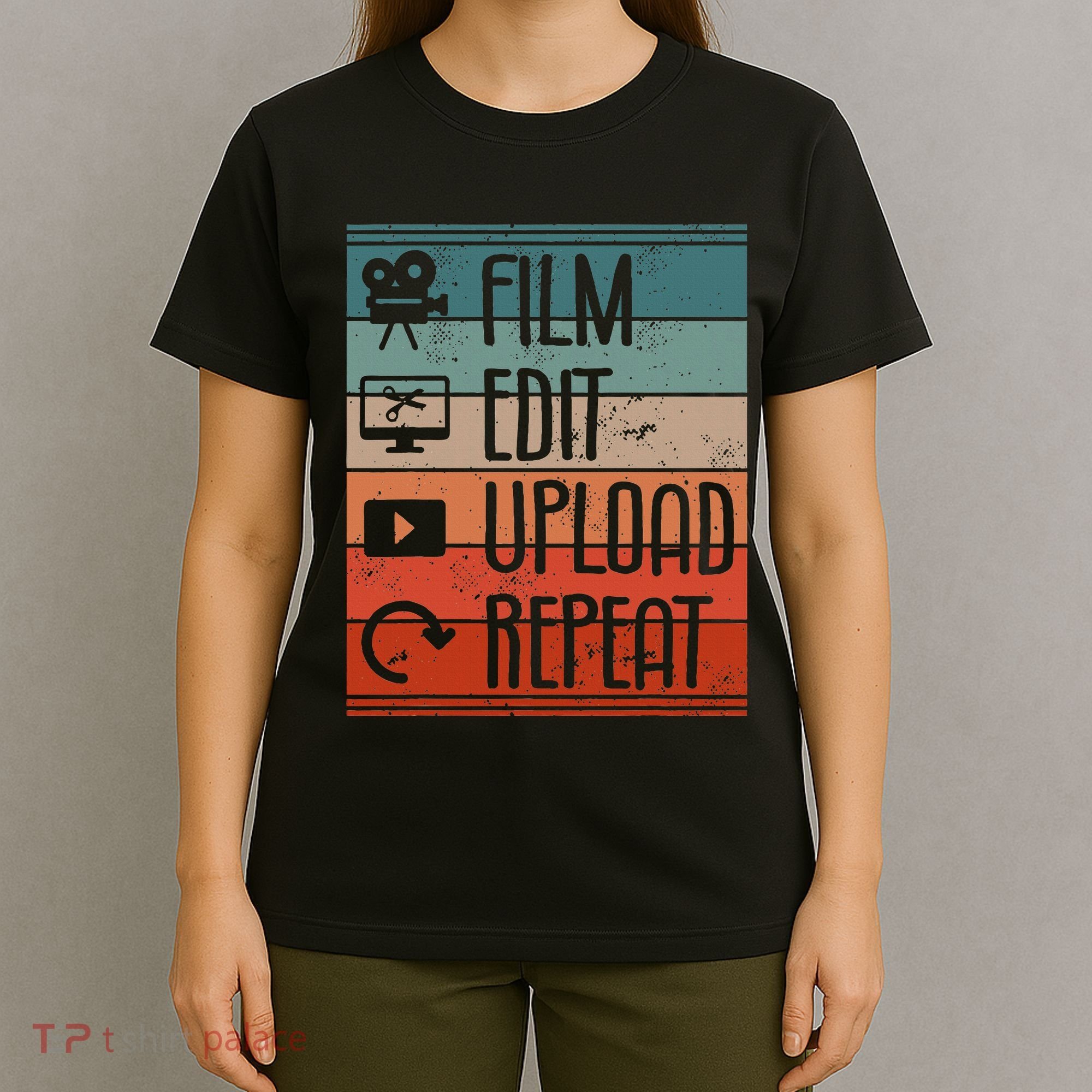 Film Edit Upload Repeat Cinematographer Cinematography T-Shirt