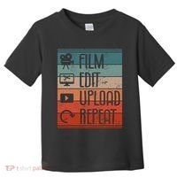 Film Edit Upload Repeat Cinematographer Cinematography Toddler T-Shirt thumb 0