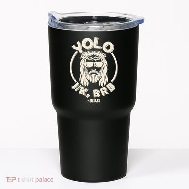 Funny Easter YOLO JK BRB Jesus Tumbler