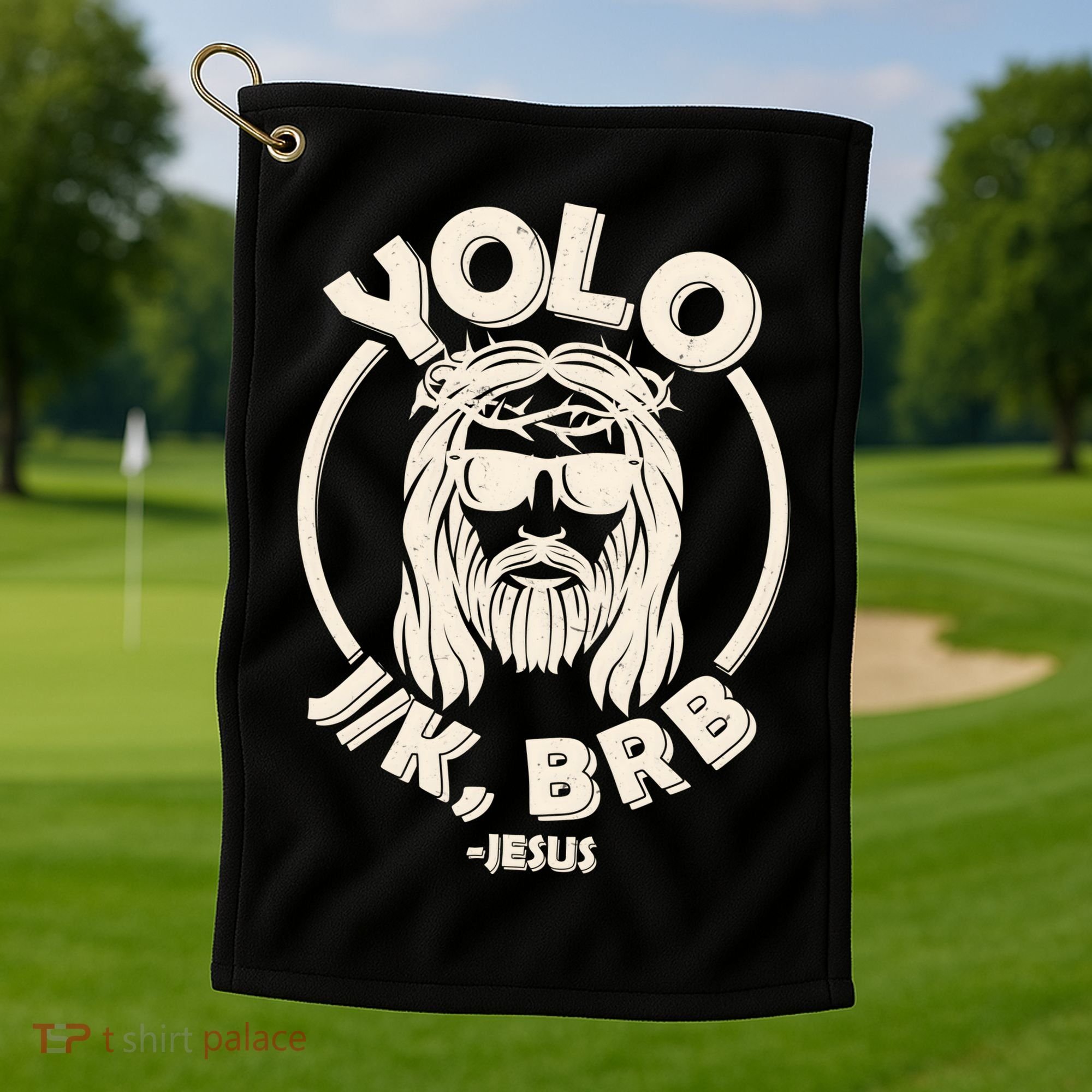 Funny Easter YOLO JK BRB Jesus Golf Towel
