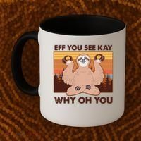 Funny EFF YOU SEE KAY WHY OH YOU Meditating Sloth Coffee Mug thumb 2