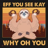 Funny EFF YOU SEE KAY WHY OH YOU Meditating Sloth Women's Hoodie thumb 2
