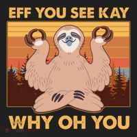 Funny EFF YOU SEE KAY WHY OH YOU Meditating Sloth Golf Towel thumb 3