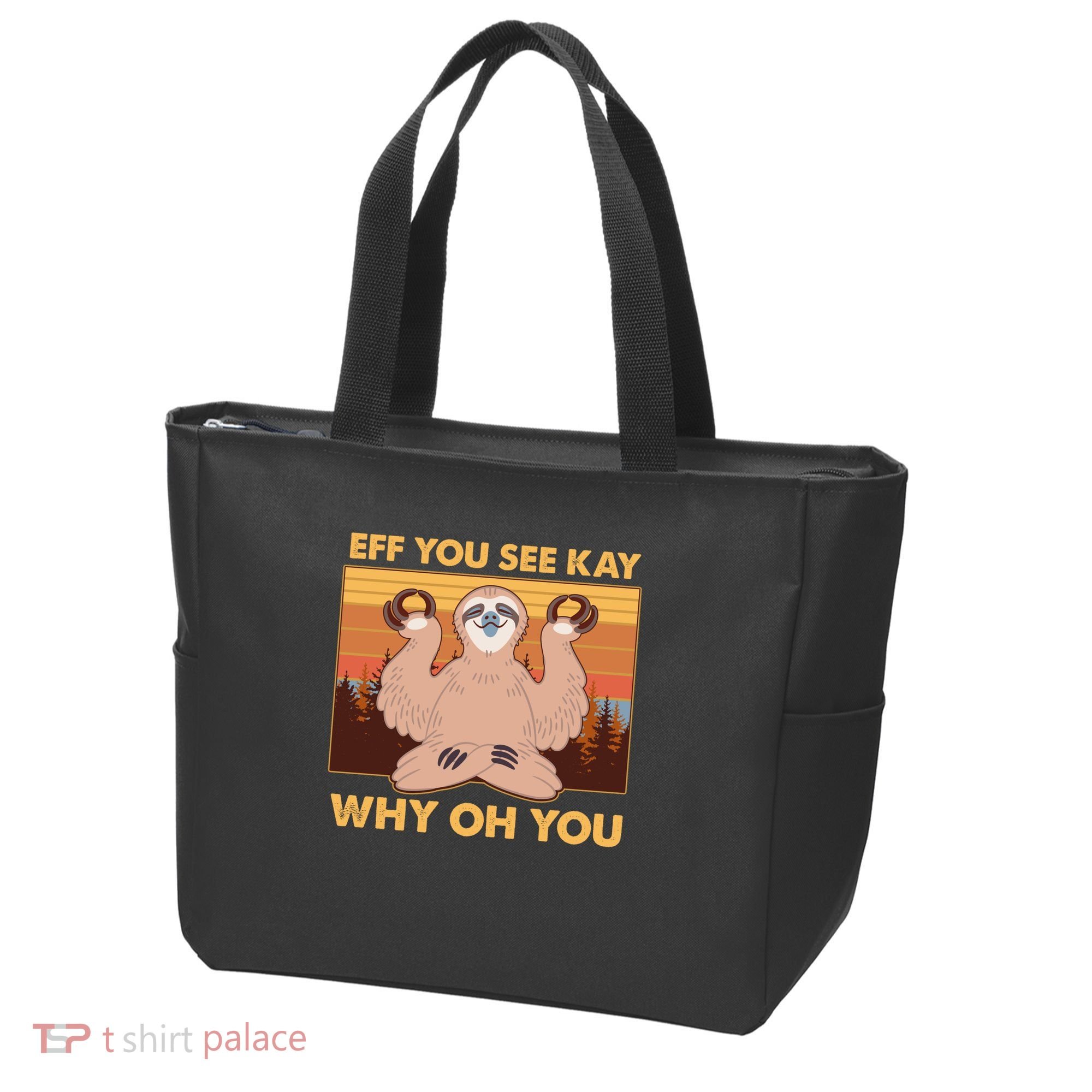 Funny EFF YOU SEE KAY WHY OH YOU Meditating Sloth Tote Bag